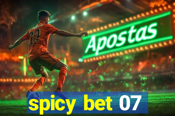spicy bet 07